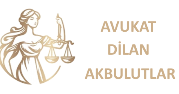 AVUKAT DİLAN NUR AKBULUTLAR