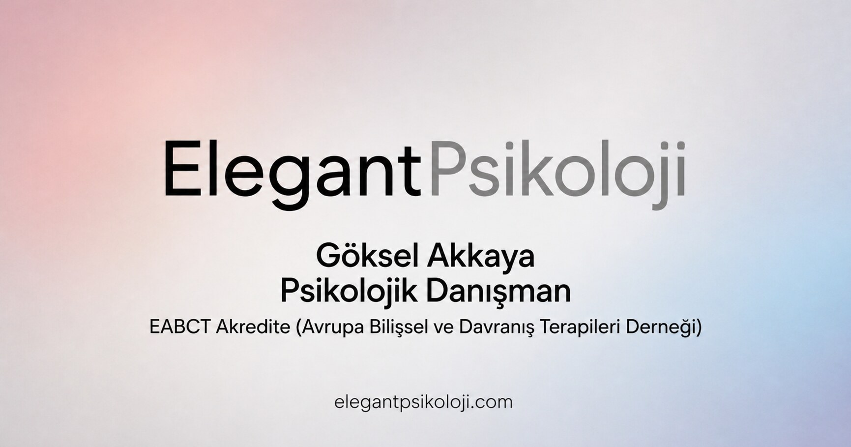 Elegant Psikoloji- Psikolojik Danışmanlık Merkezi
