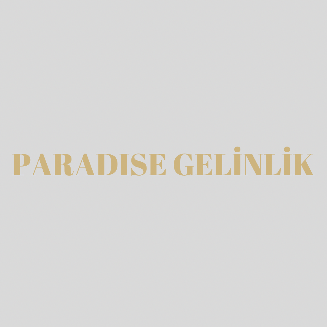 Paradise Gelinlik Moda Evi