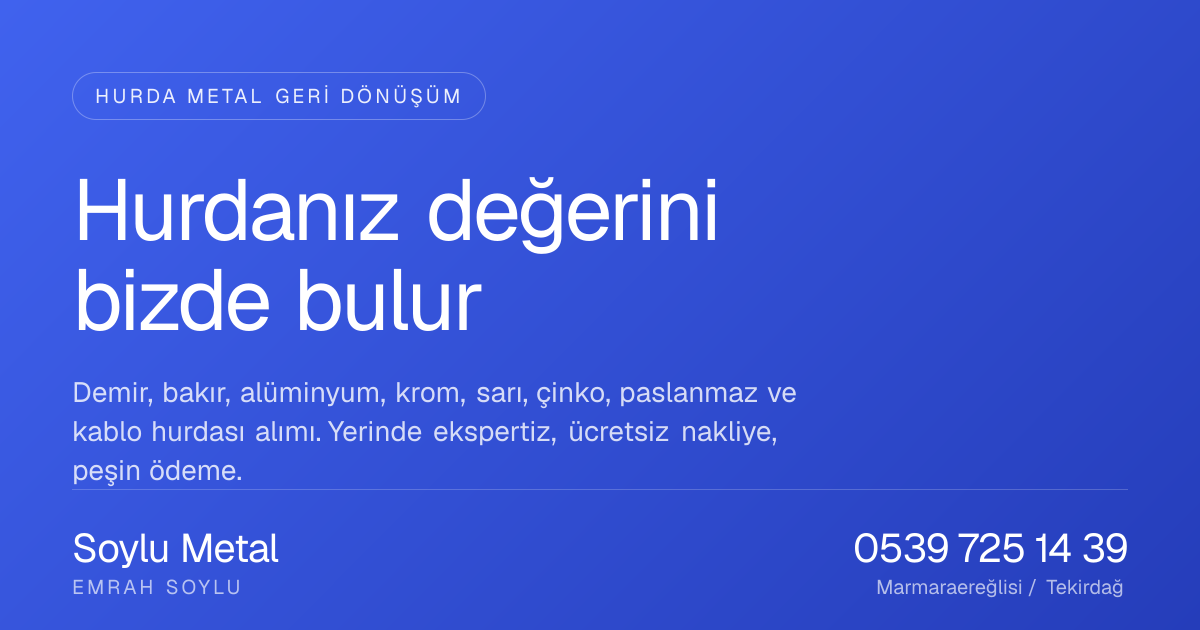 Yeniçiftlik Hurdacı - Soylu Metal Geri Dönüşüm Emrah Soylu